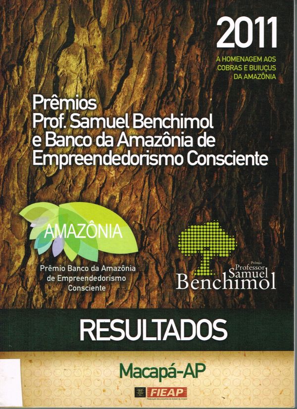 Amazônia Prêmios Professor Samuel Bechimo, e Banco da Amazônia de Empreendorismo Consciente